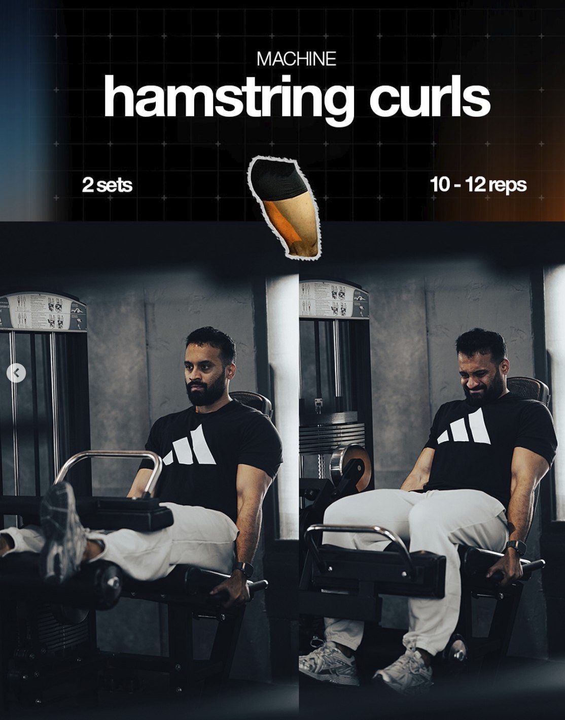Machine hamstring curls - 2 sets of 10 to 12 reps
